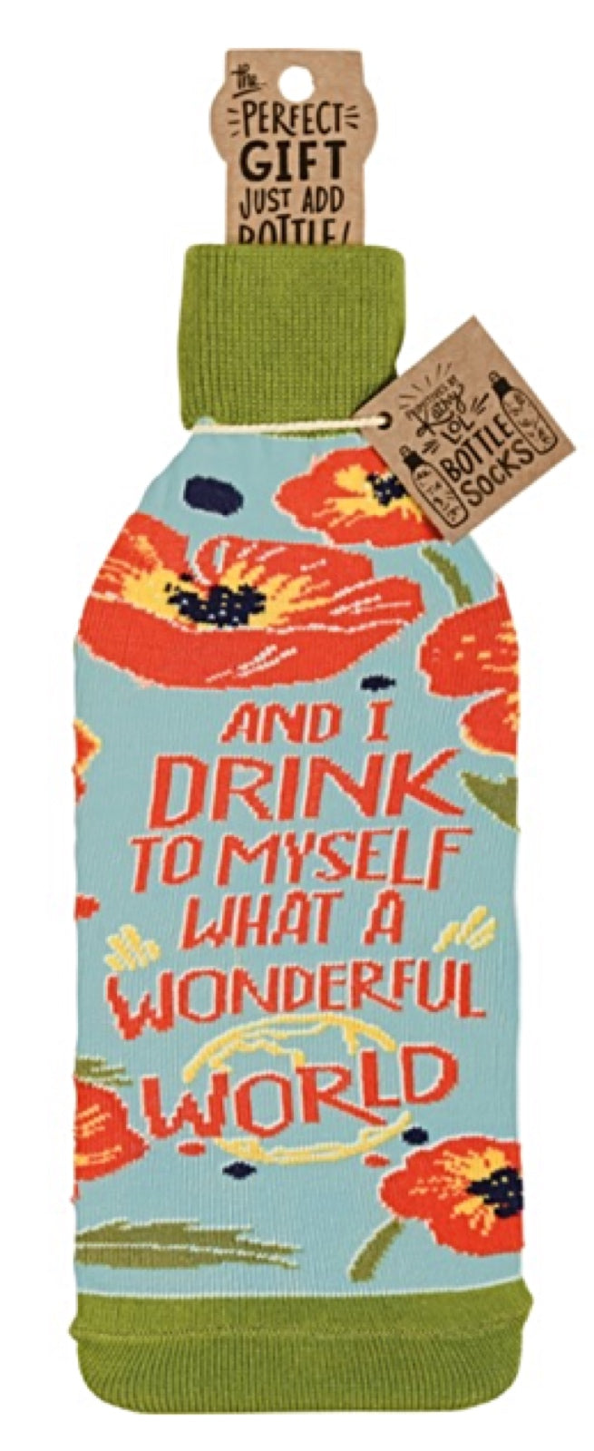 PRIMITIVES BY KATHY ALCOHOL WINE BOTTLE SOCK ‘AND I DRINK TO MYSELF WHAT A WONDERFUL WORLD’ - Novelty Socks for Less