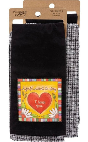PRIMITIVES BY KATHY ‘I JUST WANT TO SAY I LOVE YOU’ 2 Kitchen Tea Towels Set - Novelty Socks And Slippers