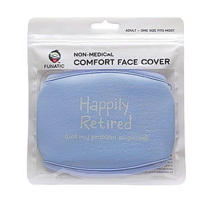 FUNATIC Brand Adult Face Mask HAPPILY RETIRED NOT MY PROBLEM ANYMORE - Novelty Socks for Less