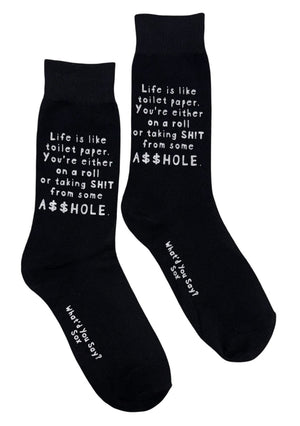 ‘LIFE IS LIKE TOILET PAPER YOU’RE EITHER ON A ROLL OR TAKING SHIT FROM SOME ASSHOLE Unisex Socks WHAT’D YOU SAY Brand - Novelty Socks And Slippers