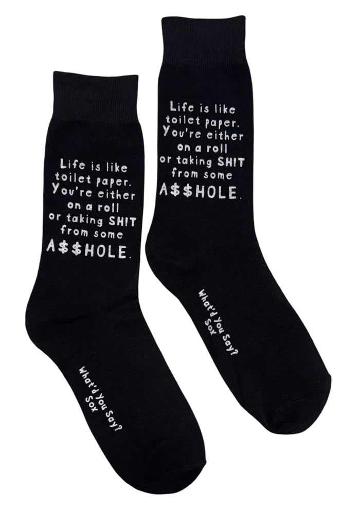 ‘LIFE IS LIKE TOILET PAPER YOU’RE EITHER ON A ROLL OR TAKING SHIT FROM SOME ASSHOLE Unisex Socks WHAT’D YOU SAY Brand