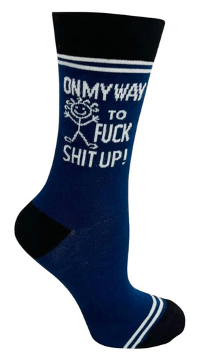 HEY NOW Brand By Fabdaz Unisex ON MY WAY TO FUCK SHIT UP SOCKS