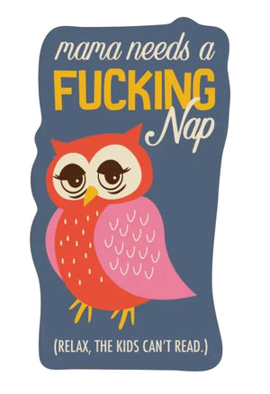 MAMA NEEDS A FUCKING NAP Vinyl Sticker Funatic Brand - Novelty Socks And Slippers
