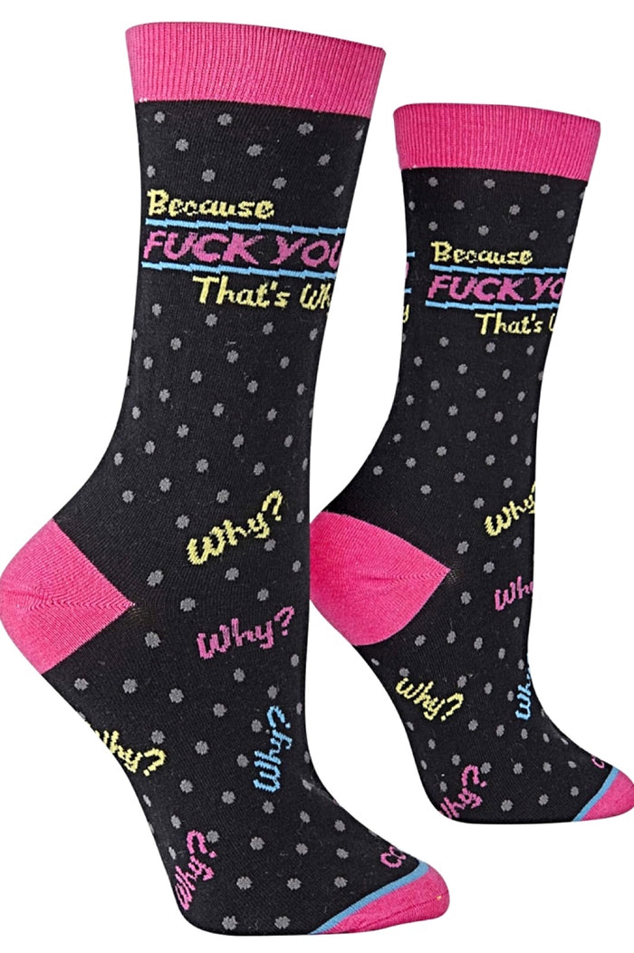 COOL SOCKS BRAND Ladies Socks 'BECAUSE FUCK YOU THAT’S WHY'