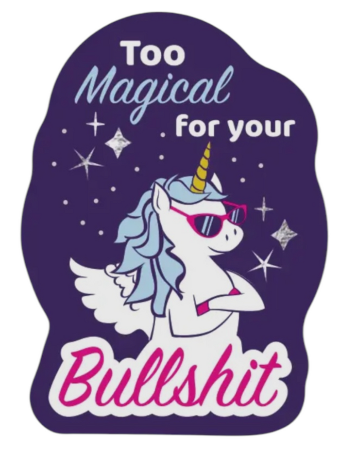 FUNATIC Brand Unicorn Vinyl Sticker TOO MAGICAL FOR YOUR BULLSHIT