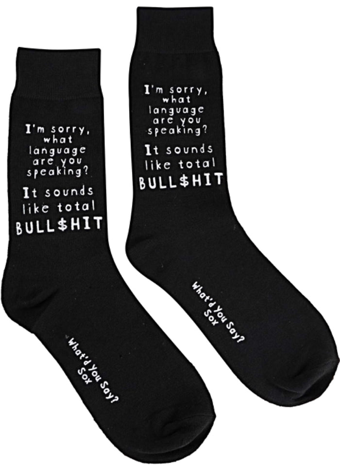 WHAT’D YOU SAY? Brand Unisex ‘I’M SORRY WHAT LANGUAGE ARE YOU SPEAKING? IT SOUNDS LIKE TOTAL BULL$HIT’ Socks
