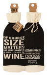 PRIMITIVES BY KATHY ALCOHOL BOTTLE SOCK ‘OF COURSE SIZE MATTERS NO ONE WANTS A SMALL GLASS OF WINE’ - Novelty Socks And Slippers