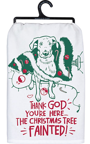 PRIMITIVES BY KATHY DOG CHRISTMAS TEA TOWEL ‘THANK GOD YOU’RE HERE THE CHRISTMAS TREE FAINTED’ - Novelty Socks for Less