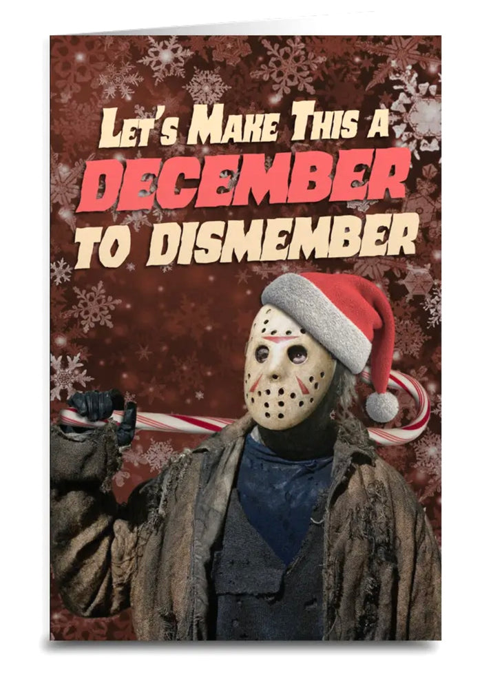 Jason Voorhees Sassy Christmas Greeting Card LET’S MAKE THIS A DECEMBER TO DISMEMBER