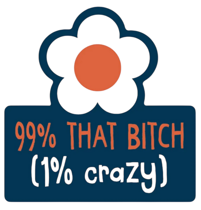 FUNATIC Brand 99% THAT BITCH (1% CRAZY) Vinyl Sticker