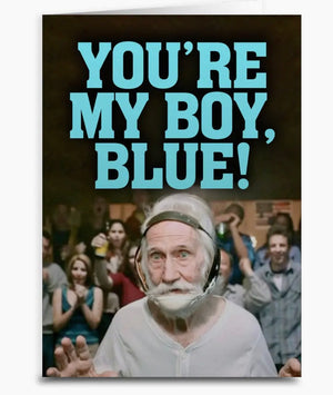 Old School Movie Friend Support Greeting Card YOU’RE MY BOY BLUE’ - Novelty Socks And Slippers
