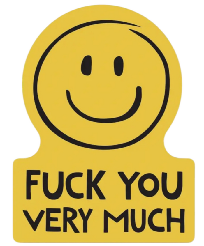 FUNATIC Brand SMILEY FACE Vinyl Sticker FUCK YOU VERY MUCH