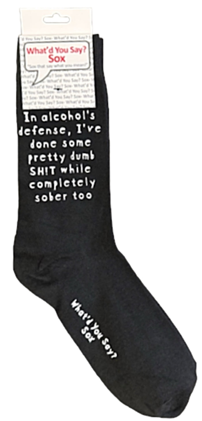 WHAT’D YOU SAY? Brand Unisex ‘IN ALCOHOL’S DEFENSE, I’VE DONE SOME PRETTY DUMB SHIT WHILE COMPLETELY SOBER TOO’ Socks