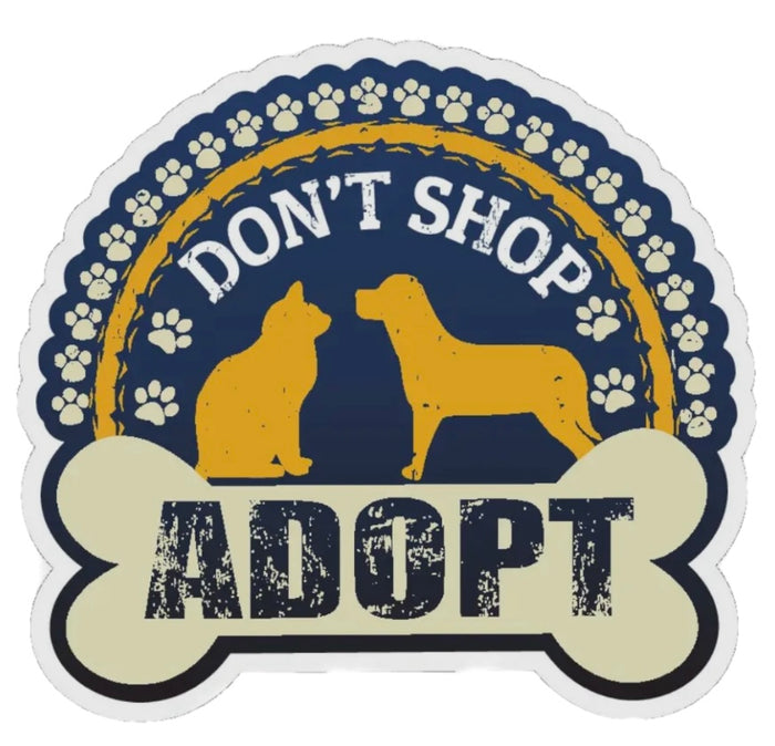 DON’T SHOP ADOPT Vinyl Sticker