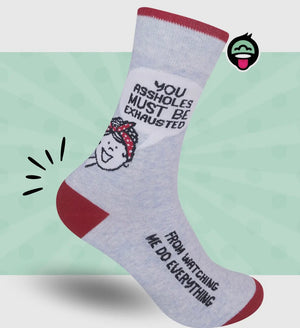 FUNATIC Brand Unisex ‘YOU ASSHOLES MUST BE EXHAUSTED FROM WATCHING ME DO EVERYTHING’ Socks