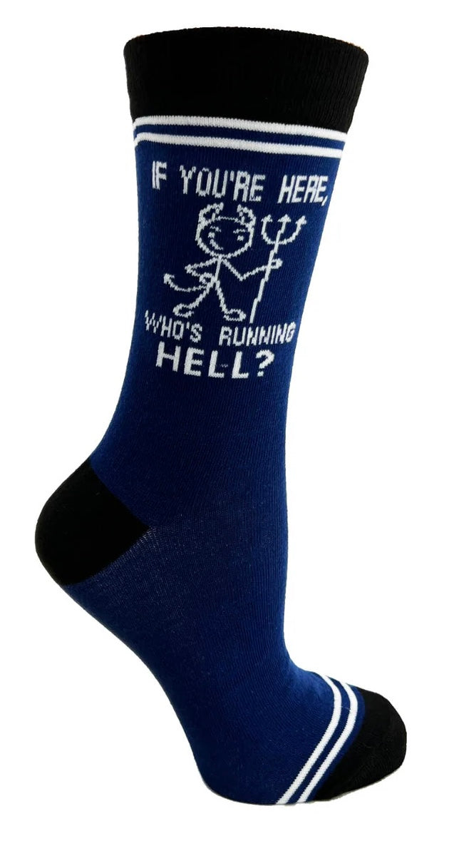 HEY NOW Brand By Fabdaz Unisex Socks IF YOU’RE HERE WHO’S RUNNING HELL?