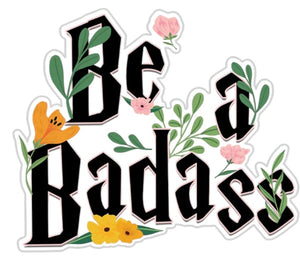 FABDAZ Brand BE A BADASS Vinyl Sticker - Novelty Socks And Slippers