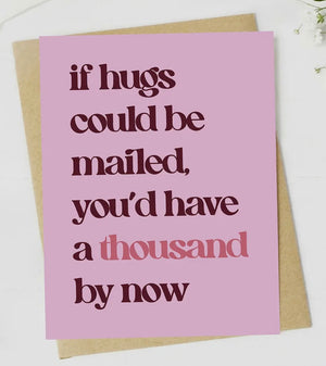 Long Distance Support Greeting Card IF HUGS COULD BE MAILED, YOU’D HAVE A THOUSAND BY NOW’ - Novelty Socks And Slippers