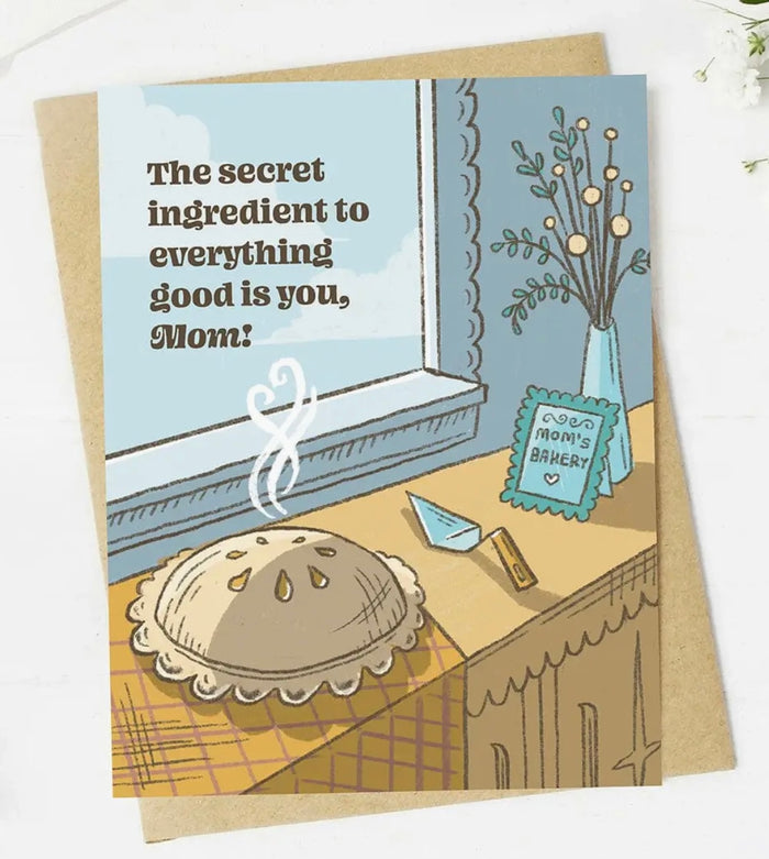 Greeting Card for Mom ‘THE SECRET INGREDIENT TO EVERYTHING GOOD IS YOU, MOM!