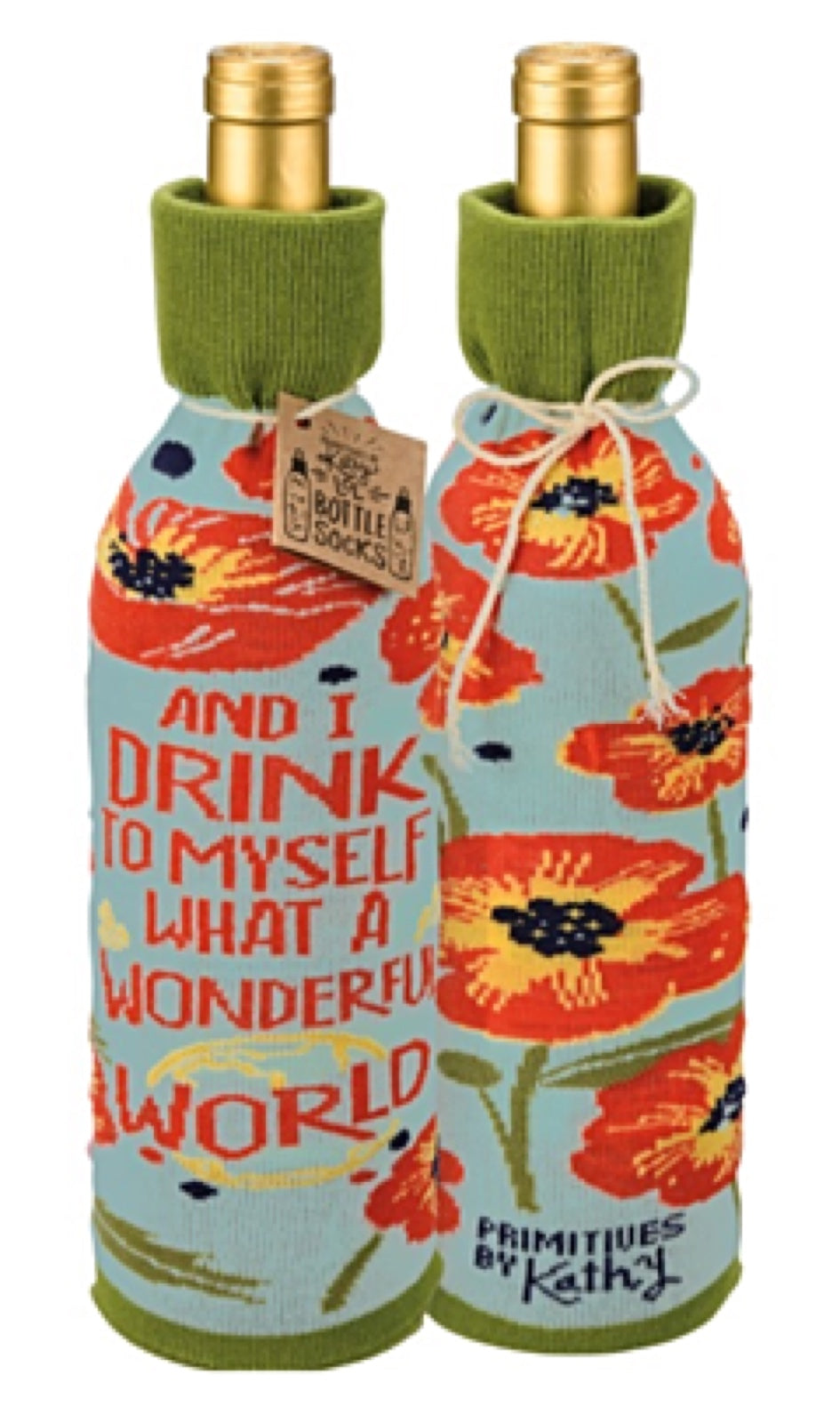 PRIMITIVES BY KATHY ALCOHOL WINE BOTTLE SOCK ‘AND I DRINK TO MYSELF WHAT A WONDERFUL WORLD’ - Novelty Socks for Less