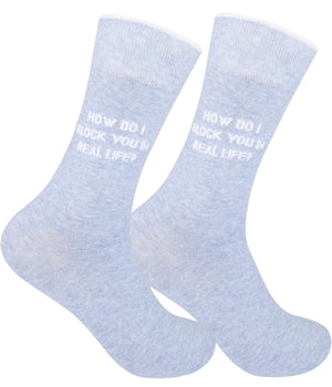 FUNATIC BRAND UNISEX ‘HOW DO I BLOCK YOU IN REAL LIFE?’ Socks