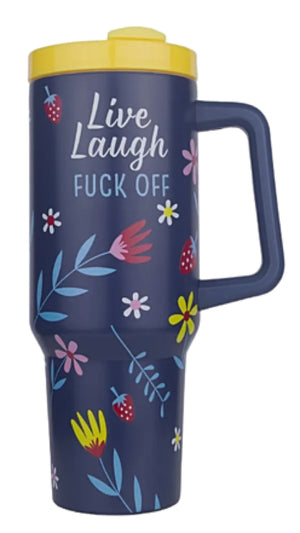 LIVE LAUGH FUCK OFF 40 Oz. Tumbler With Straw FUNATIC Brand - Novelty Socks for Less