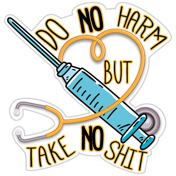 FABDAZ Brand Do No Harm But Take No Shit Vinyl Sticker