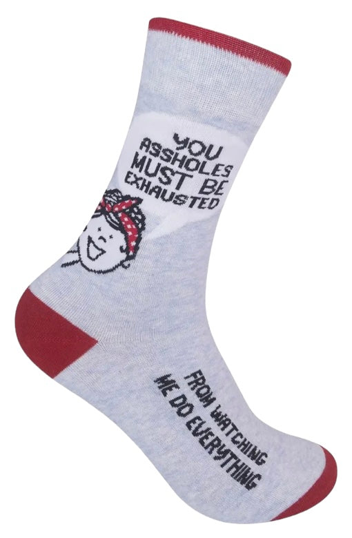 FUNATIC Brand Unisex ‘YOU ASSHOLES MUST BE EXHAUSTED FROM WATCHING ME DO EVERYTHING’ Socks