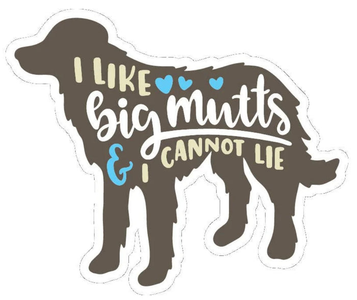 I LIKE BIG MUTTS & I CANNOT LIE Vinyl Sticker By E&S Pets