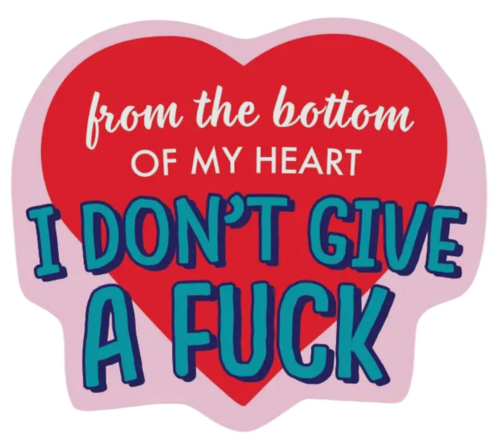 FUNATIC Brand FROM THE BOTTOM OF MY HEART I DON’T GIVE A FUCK Vinyl Sticker