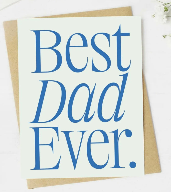 Father’s Day Greeting Card BEST DAD EVER *Made In The USA!