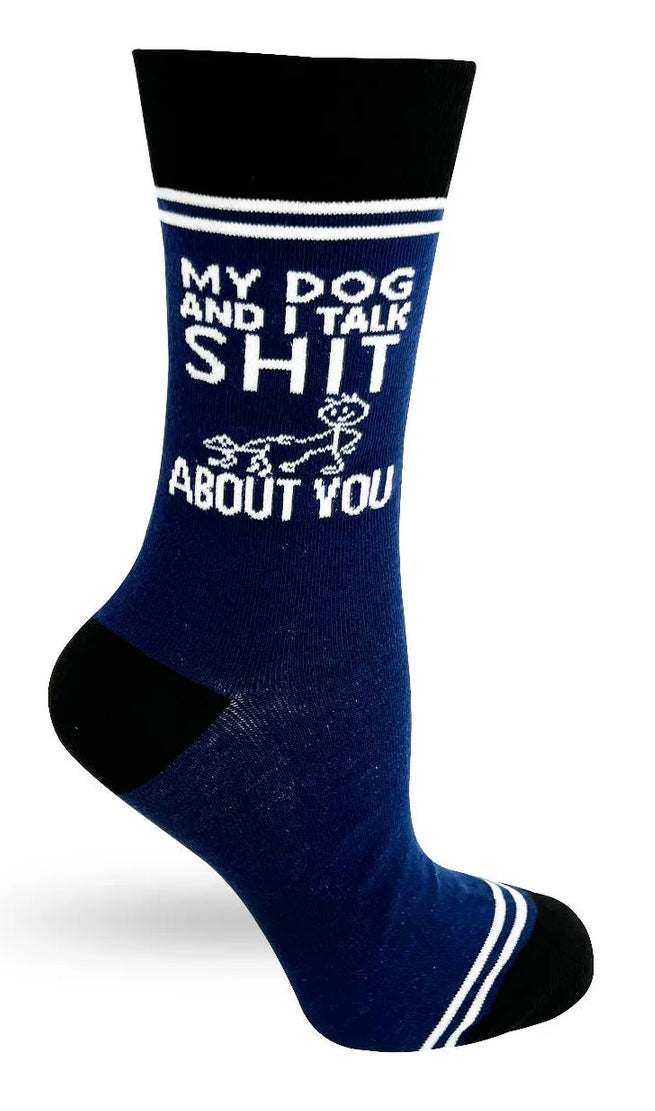 HEY NOW Brand By Fabdaz Unisex MY DOG AND I TALK SHIT ABOUT YOU Socks