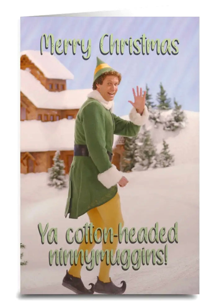 ELF The Movie Christmas Greeting Card MERRY CHRISTMAS YA COTTON-HEADED NINNYMUGGINS