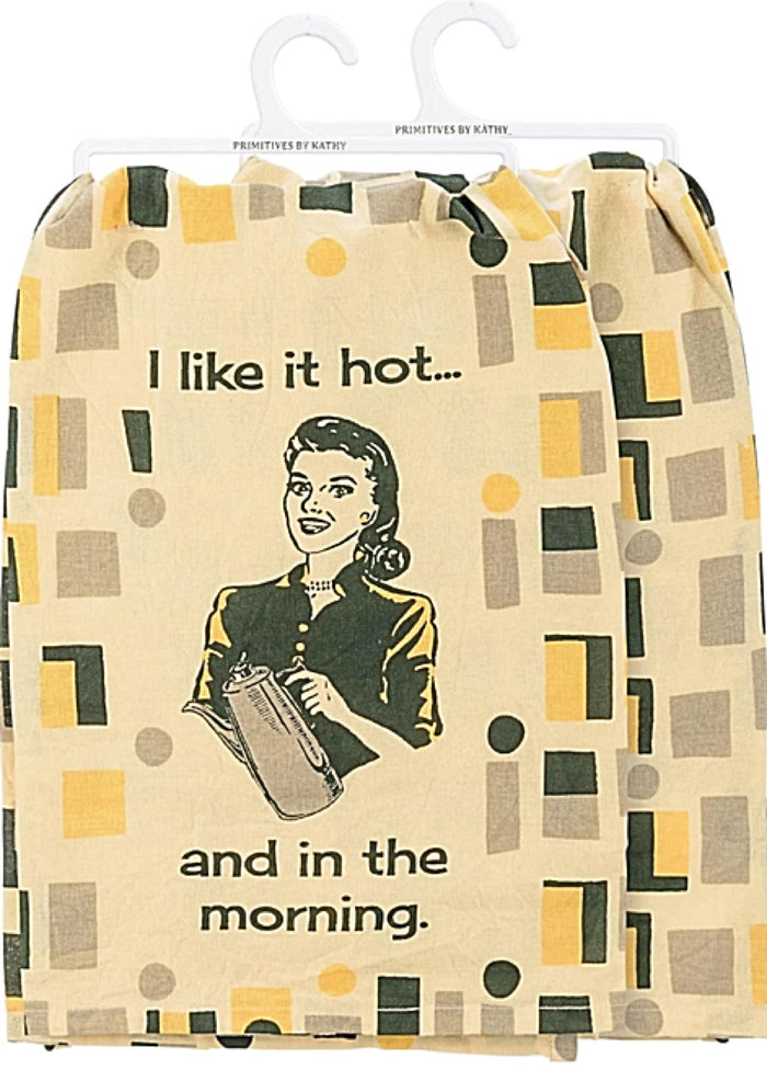 PRIMITIVES BY KATHY Kitchen Tea Towel ‘I LIKE IT HOT… & IN THE MORNING’