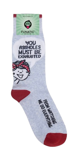 FUNATIC Brand Unisex ‘YOU ASSHOLES MUST BE EXHAUSTED FROM WATCHING ME DO EVERYTHING’ Socks