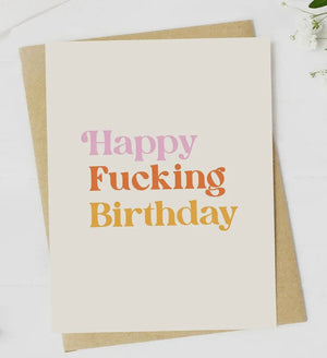 Sassy Rude Birthday Greeting Card HAPPY FUCKING BIRTHDAY *MADE IN THE USA!