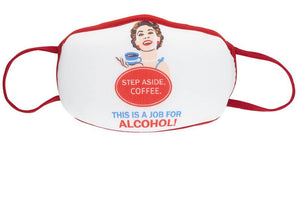 FUNATIC BRAND FACE MASK ‘STEP ASIDE COFFEE, THIS IS A JOB FOR ALCOHOL’ - Novelty Socks for Less