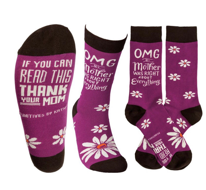 PRIMITIVES BY KATHY Unisex SOCKS ‘OMG MY MOTHER WAS RIGHT ABOUT EVERYTHING’
