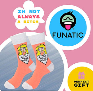 FUNATIC BRAND Unisex I’M NOT ALWAYS A BITCH, JUST KIDDING, GO FUCK YOURSELF - Novelty Socks for Less