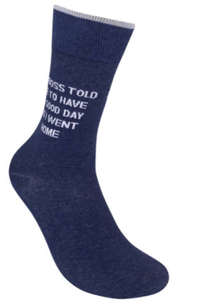 FUNATIC Brand Unisex Socks ‘MY BOSS TOLD ME TO HAVE A GOOD DAY SO I WENT HOME’ - Novelty Socks for Less