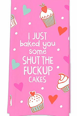 FUNATIC BRAND KITCHEN TEA TOWEL ‘I JUST BAKED YOU SOME SHUT THE FUCK UP CAKES’ - Novelty Socks for Less