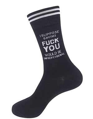 FUNATIC Brand Unisex ‘I SUPPOSE SAYING FUCK YOU WOULD BE UNPROFESSIONAL’ Socks - Novelty Socks for Less