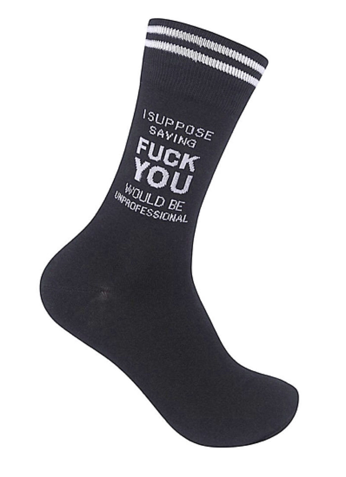 FUNATIC Brand Unisex ‘I SUPPOSE SAYING FUCK YOU WOULD BE UNPROFESSIONAL’ Socks