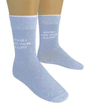 FUNATIC BRAND UNISEX SOCKS ‘HOW DO I BLOCK YOU IN REAL LIFE?’ - Novelty Socks for Less